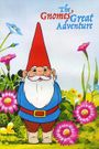 The Gnomes' Great Adventure