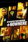 Everywhere and Nowhere