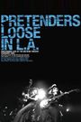 Pretenders Loose in L.A.