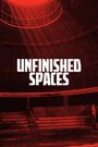 Unfinished Spaces