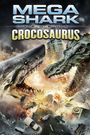 Mega Shark vs. Crocosaurus