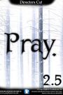 Pray 2.5