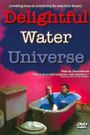 Delightful Water Universe