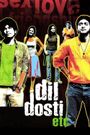 Dil Dosti Etc