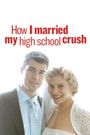 How I Married My High School Crush