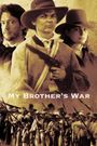 My Brother's War