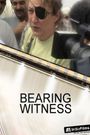 Bearing Witness