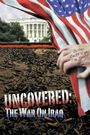 Uncovered: The War on Iraq