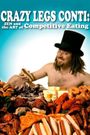 Crazy Legs Conti: Zen and the Art of Competitive Eating