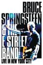 Bruce Springsteen and the E Street Band: Live in New York City