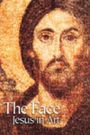 The Face: Jesus in Art