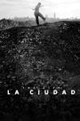 La Ciudad (the City)