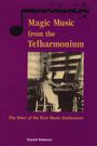 Magic Music from the Telharmonium