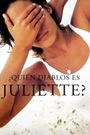 Who the Hell Is Juliette?