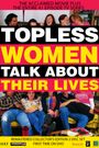 Topless Women Talk About Their Lives