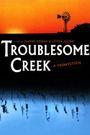 Troublesome Creek: A Midwestern