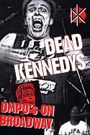 Dead Kennedys: DMPO's on Broadway