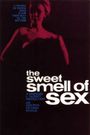 Sweet Smell of Sex