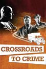 Crossroads to Crime