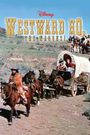 Westward Ho, the Wagons!