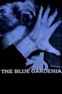 The Blue Gardenia