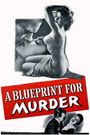 A Blueprint for Murder