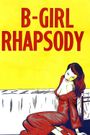 'B' Girl Rhapsody