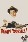 Behave Yourself!