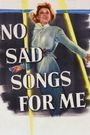 No Sad Songs for Me