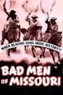 Bad Men of Missouri