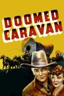 Doomed Caravan