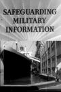 Safeguarding Military Information