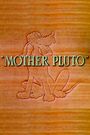 Mother Pluto