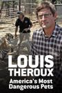 Louis Theroux: America's Most Dangerous Pets