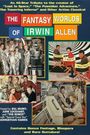 The Fantasy Worlds of Irwin Allen