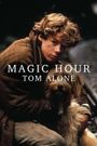 Magic Hour: Tom Alone