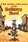 The Good, the Bad, and Huckleberry Hound