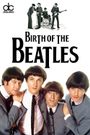 Birth of the Beatles