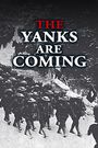 The Yanks Are Coming