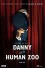 Danny and the Human Zoo