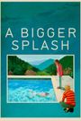 A Bigger Splash