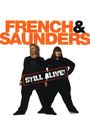 French & Saunders Still Alive