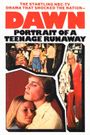 Dawn: Portrait of a Teenage Runaway