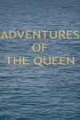 Adventures of the Queen