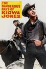 The Dangerous Days of Kiowa Jones