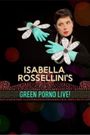 Isabella Rossellini's Green Porno Live