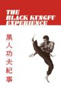 The Black Kung Fu Experience