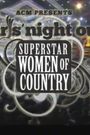 Girls' Night Out: Superstar Women of Country