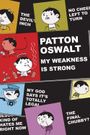 Patton Oswalt: My Weakness Is Strong