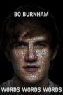 Bo Burnham: Words, Words, Words